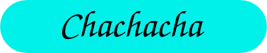 Chachacha
